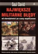 Okadka - Najwiksze militarne bdy. Od staroytnoci po czasy wspczesne