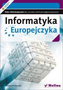 Okadka - Informatyka Europejczyka. Koo informatyczne dla uczniw szk ponadgimnazjalnych