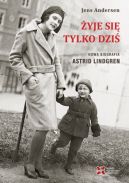 Okadka ksizki - yje si tylko dzi. Nowa biografia Astrid Lindgren