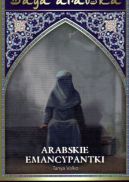 Okadka - Saga arabska tom 19. Arabskie emancypatki