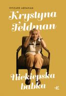 Okadka ksizki - Krystyna Feldman. Niekiepska babka