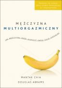 Okadka - Mczyzna multiorgazmiczny: Jak mczyzna moe ulepszy swoje ycie seksualne