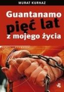 Okadka - Guantanamo. Pi lat z mojego ycia