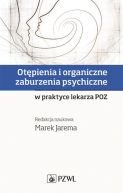 Okadka - Otpienia i organiczne zaburzenia psychiczne w praktyce lekarza POZ