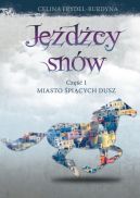 Okadka - Jedcy snw. Cz I: Miasto picych dusz