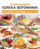 Okadka - Ilustrowana szkoa gotowania. Kuchnia woska krok po kroku