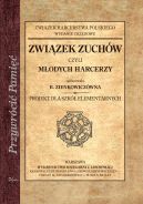 Okadka - Zwizek zuchw czyli modych harcerzy. Projekt dla szk elementarnych