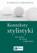 Okadka - Konteksty stylistyki. Od ordzia do mowy noblowskiej