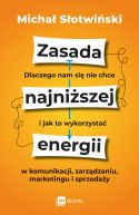 Okadka - Zasada najniszej energii. Dlaczego nam si nie chce i jak to wykorzysta w komunikacji, zarzdzaniu, marketingu i sprzeday