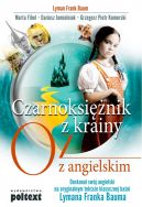 Okadka - Czarnoksinik z krainy Oz z angielskim. Doskonal swj angielski na oryginalnym tekcie klasycznej bani Lymana Franka Bauma 