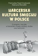 Okadka - Harcerska kultura miechu w Polsce. O miechu i nie tylko w harcerskim Prawie, edukacji, subie oraz twrczoci