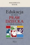 Okadka -  Edukacja na rzecz praw dziecka w szkole wyszej . Zarys dydaktyki szczegowej