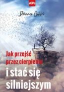 Okadka - Jak przej przez cierpienie i sta si silniejszym