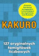 Okadka - Kakuro. 127 oryginalnych amigwek liczbowych