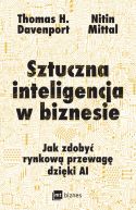 Okadka - Sztuczna inteligencja w biznesie. Jak zdoby rynkow przewag dziki AI