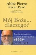 Okadka - Mj Boe... dlaczego?: Krtkie rozwaania o wierze chrzecijaskiej i sensie ycia 1912-2007