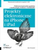 Okadka - Projekty elektroniczne na iPhone i iPad. Niekonwencjonalne gadety z technologi Arduino i techBASIC