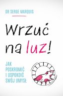 Okadka - Wrzu na luz!. Jak poskromi i uspokoi swj umys