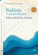 Okadka - Nadzieja w czasach beznadziei. Lekcje ufnoci ks. Dolindo