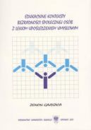 Okadka - Edukacyjne konteksty bezradnoci spoecznej osb z lekkim upoledzeniem umysowym