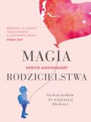 Okadka ksizki - Magia rodzicielstwa