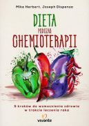 Okadka - Dieta podczas chemioterapii. Pi krokw do wzmocnienia zdrowia w trakcie leczenia raka