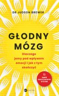 Okadka - Godny mzg. Dlaczego jemy pod wpywem emocji i jak z tym skoczy