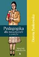 Okadka - Pedagogika dla nauczycieli w praktyce. Materiay metodyczne