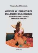 Okadka - Gender w literaturze dla dzieci i modziey. Wzorce pciowe i kobiecy repertuar topiczny