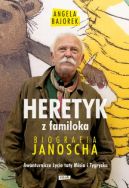 Okadka - Heretyk z familoka. Biografia Janoscha