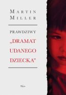 Okadka - Prawdziwy „Dramat udanego dziecka” 