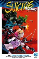 Okadka - Suicide Squad  Oddzia Samobjcw  Zabij swoich bliskich, tom 5. DC Odrodzenie