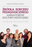 Okadka - rda sukcesu pedagogicznego animatorw kultury muzycznej. Studium przypadkw