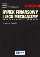 Okadka - Rynek finansowy i jego mechanizmy. Podstawy teorii i praktyki