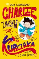 Okadka ksizki - Charlie zmienia si w kurczaka