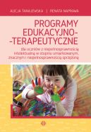 Okadka - Programy edukacyjno-terapeutyczne. dla uczniw z niepenosprawnoci intelektualn w stopniu umiarkowanym, znacznym i niepenosprawnoci sprzon