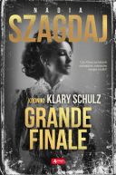 Okadka - Grande finale. Kroniki Klary Schulz