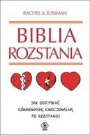 Okadka - Biblia rozstania: Jak odzyska rwnowag emocjonaln po rozstaniu