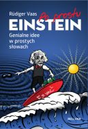 Okadka ksizki - Po prostu Einstein. Genialne idee w prostych sowach