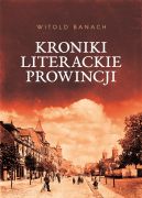 Okadka ksizki - Kroniki literackie prowincji