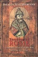 Okadka - Zrozumie Rosj. Uniwersalizm w kulturze Rusi od IX do XVI wieku