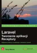 Okadka - Laravel. Tworzenie aplikacji. Receptury