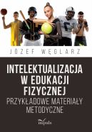 Okadka - Intelektualizacja w edukacji fizycznej