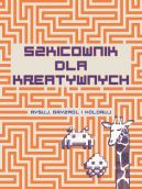 Okadka - Szkicownik dla kreatywnych. Rysuj, gryzmol i koloruj