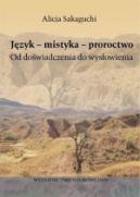 Okadka - Jzyk - mistyka - proroctwo. Od dowiadczenia do wysowienia 