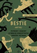 Okadka - Bestie antyku. Potwory i demony w staroytnym wiecie Grekw i Rzymian