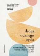 Okadka - Droga udanego ycia. Jak osign wewntrzn harmoni wrd emocjonalnych zmaga