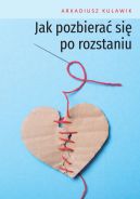 Okadka - Jak pozbiera si po rozstaniu