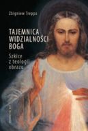 Okadka - Tajemnice widzialnoci Boga. Szkice z teologii obrazu