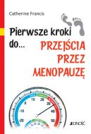 Okadka - Pierwsze kroki do… przejcia przez menopauz